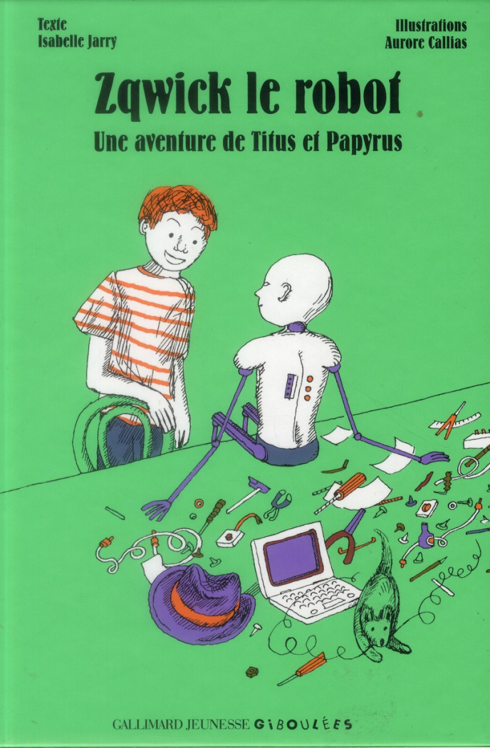 Zqwick le robot. Une aventure de Titus et Papyrus