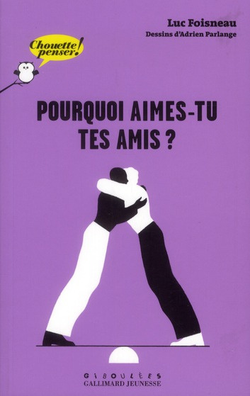 Pourquoi aimes-tu tes amis ?