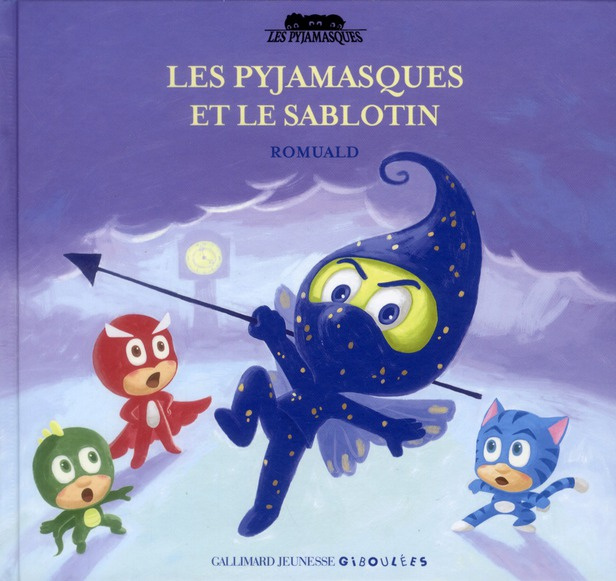 Les Pyjamasques Tome 13 : Les Pyjamasques et le Sablotin