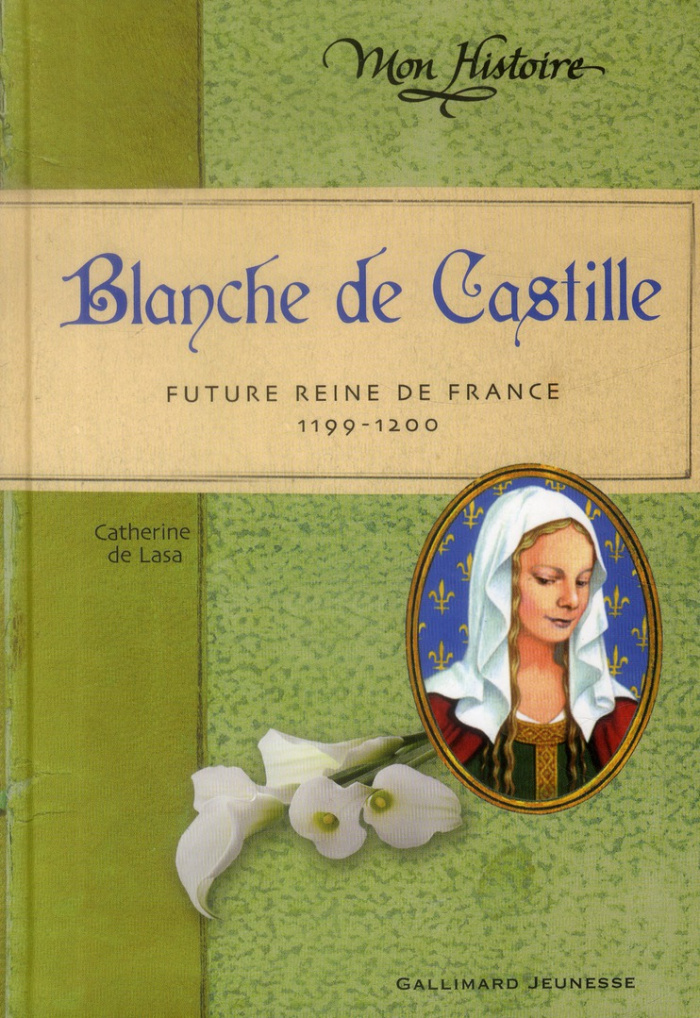 Blanche de Castille. Future reine de France (1199-1200)