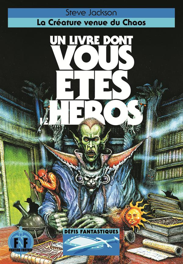 Défis fantastiques Tome 13 : La créature venue du chaos