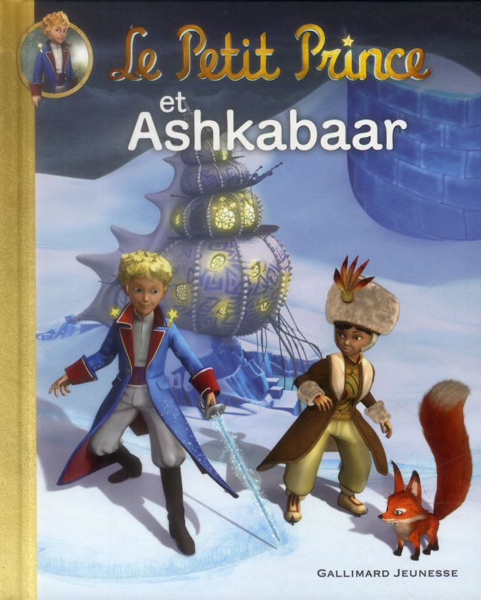 Le Petit Prince Tome 15 : Le Petit Prince et Ashkabaar