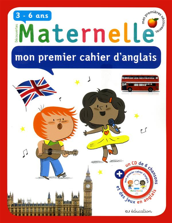 Mon premier cahier d'anglais Maternelle 3-6 ans. Avec 1 CD audio