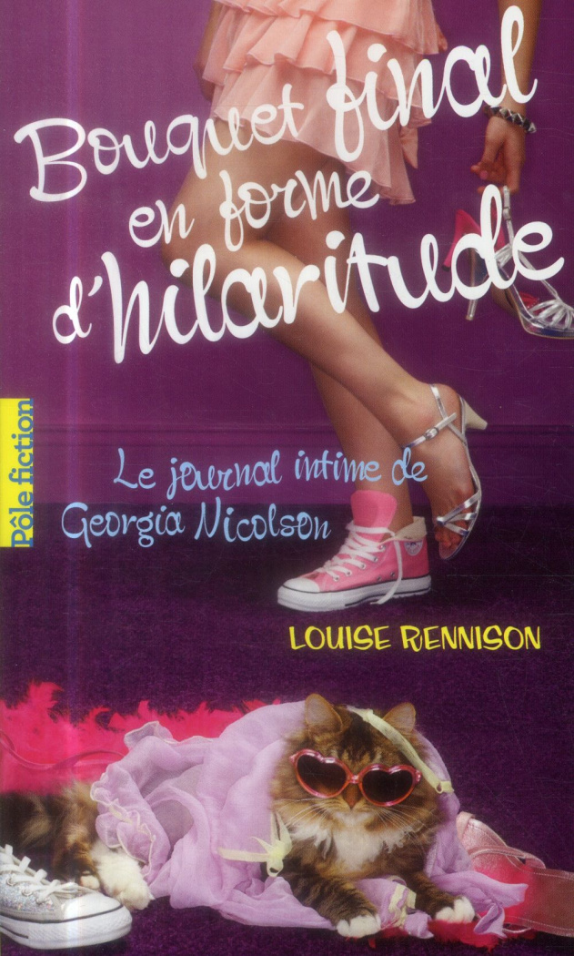 Le journal intime de Georgia Nicolson Tome 10 : Bouquet final en forme d'hilaritude