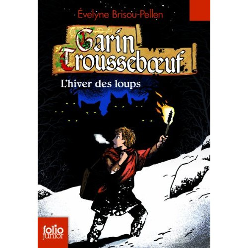 Garin Trousseboeuf : L'hiver des loups