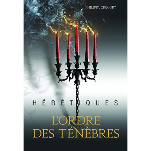 Hérétiques Tome 2 : L'ordre des ténèbres