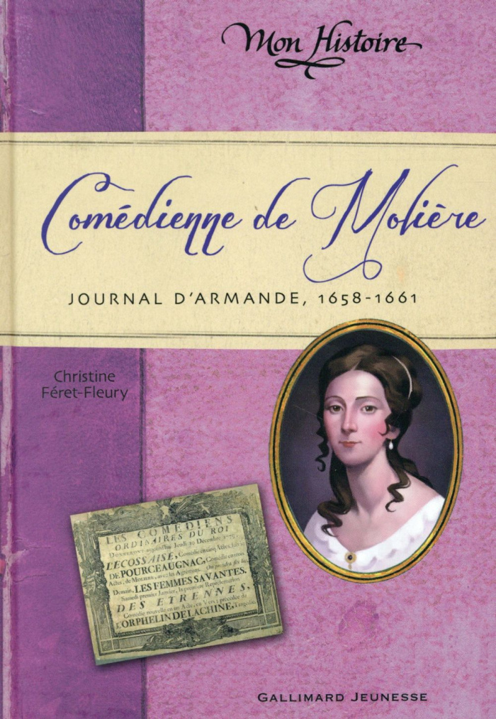 Comédienne de Molière. Journal d'Armande, 1658-1661