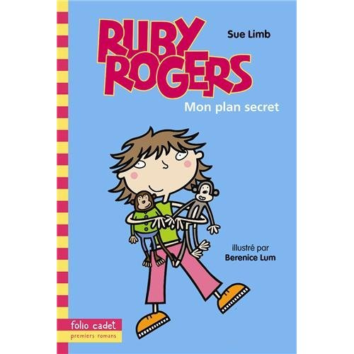 Ruby Rogers Tome 1 : Mon plan secret