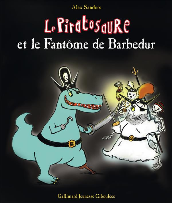 Le Piratosaure : Le Piratosaure et le Fantôme de Barbedur
