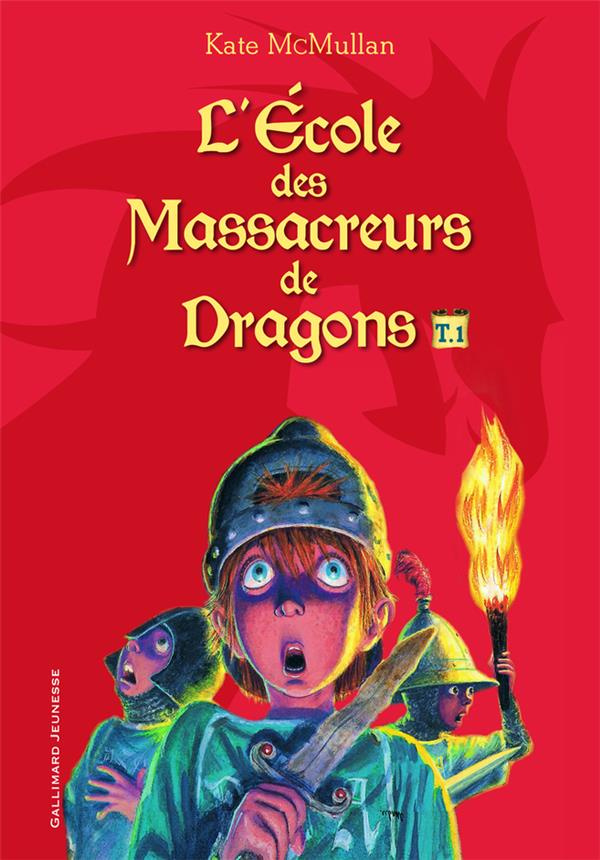 L'Ecole des Massacreurs de Dragons Tome 1 : Le nouvel élève ; La vengeance du dragon ; La caverne ma