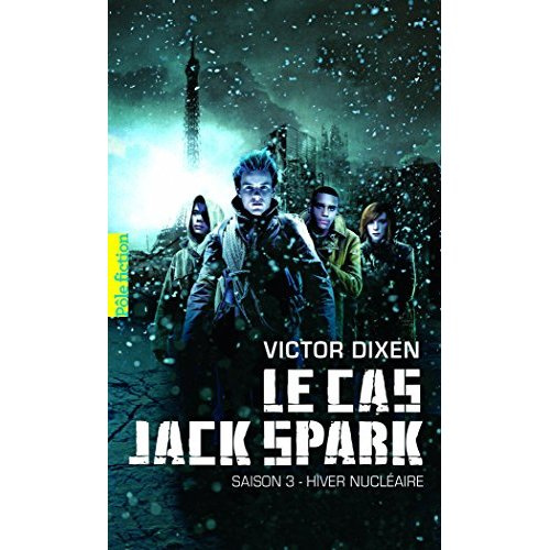 Le cas Jack Spark Tome 3 : Hiver nucléaire