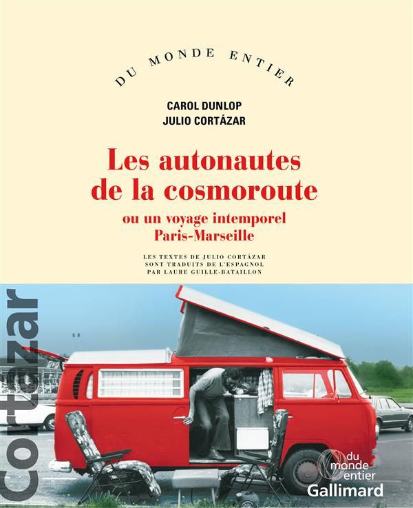 Les Autonautes de la cosmoroute ou Un Voyage intemporel Paris-Marseille