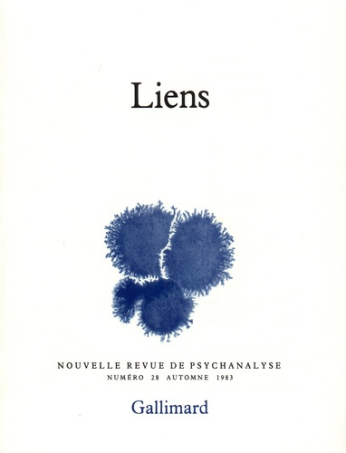 Nouvelle revue de psychanalyse N° 28 automne 1983 : Liens