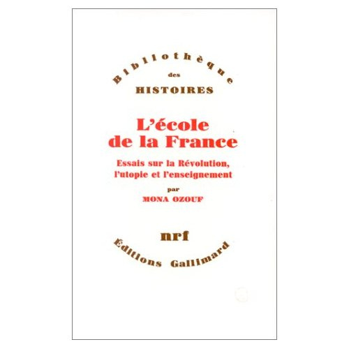 L'école de la France(essais sur la révolution. L'utopie et...)