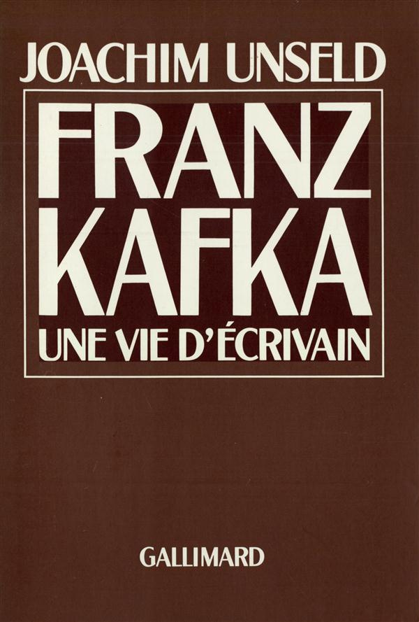 Franz Kafka. Une vie d'écrivain, histoire de ses publications, avec une bibliographie de toutes les