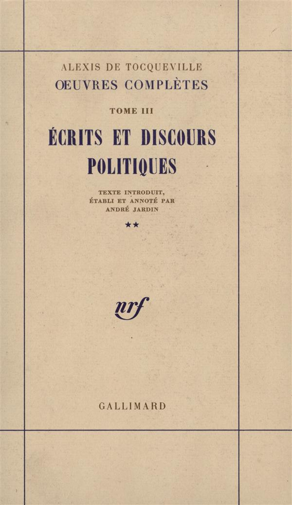 Oeuvres complètes. Tome 3, Ecrits et discours politiques