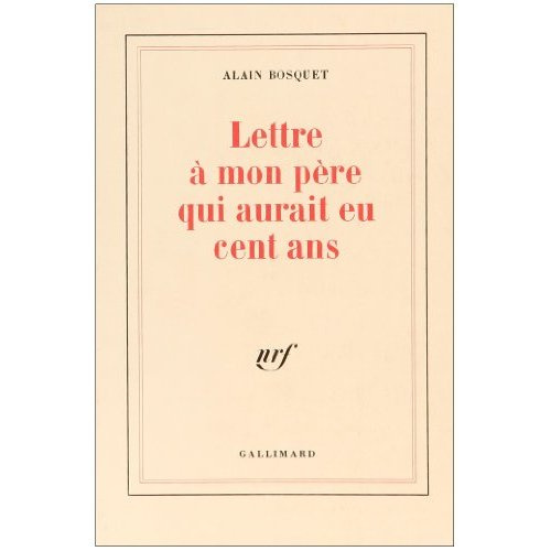 Lettre à mon père qui aurait eu cent ans