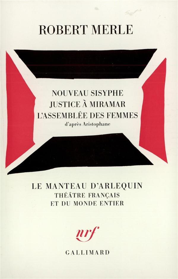 Théâtre N° 2 : Nouveau Sisyphe. Justice à Miramar. L'Assemblée des femmes