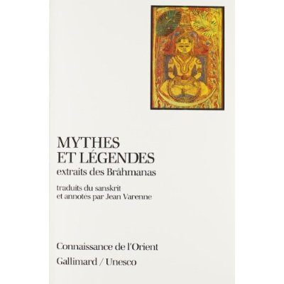 Mythes et légendes extraits des Brâhmanas, [des UpaniÖsad et des SaÇmhitÅa
