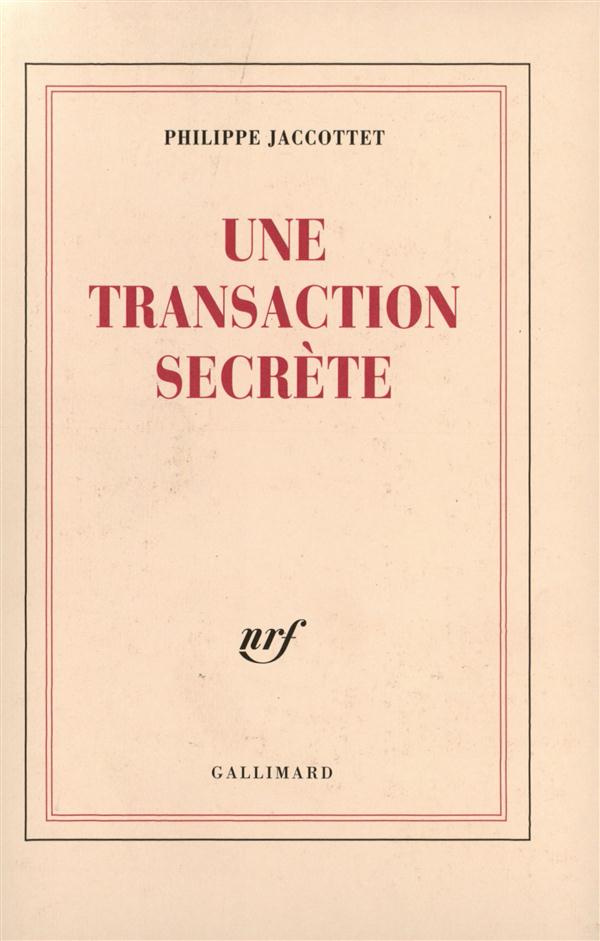 Une transaction secrète