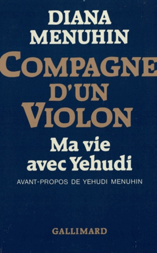 Compagnie d'un violon. Ma vie avec Yehudi