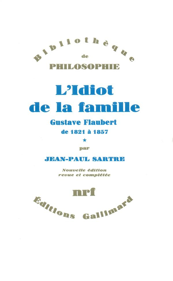 L'IDIOT DE LA FAMILLE (GUSTAVE FLAUBERT DE