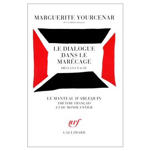 Le Dialogue dans le marécage. Pièce en un acte, [Paris, Théâtre Renaud-Barrault, 27 janvier 1988