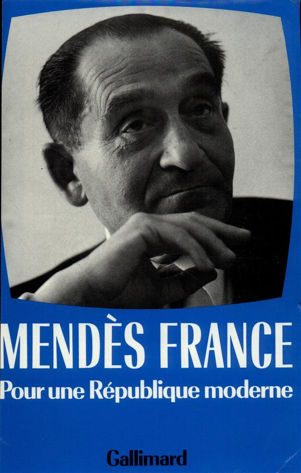 Oeuvres complètes. Tome 4, Pour une République moderne (1955-1962)