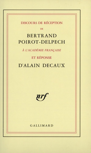 Discours de réception de Bertrand Poirot-Delpech à l'Académie française