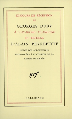Discours de réception de Georges Duby à l'Académie française et réponse d'Alain Peyrefitte...