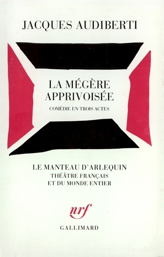 La Mégère apprivoisée. Comédie en trois actes, [Paris, Théâtre de l'Athénée, 10 octobre 1957