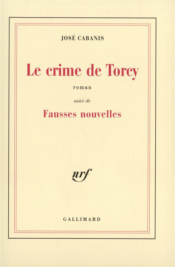 Le crime de Torcy suivi de Fausses nouvelles