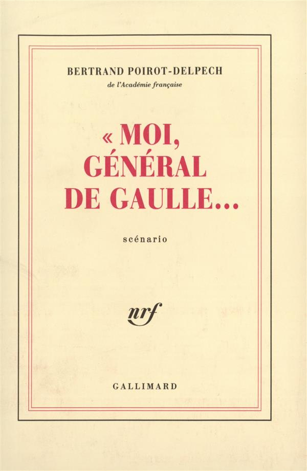 Moi Général De Gaulle