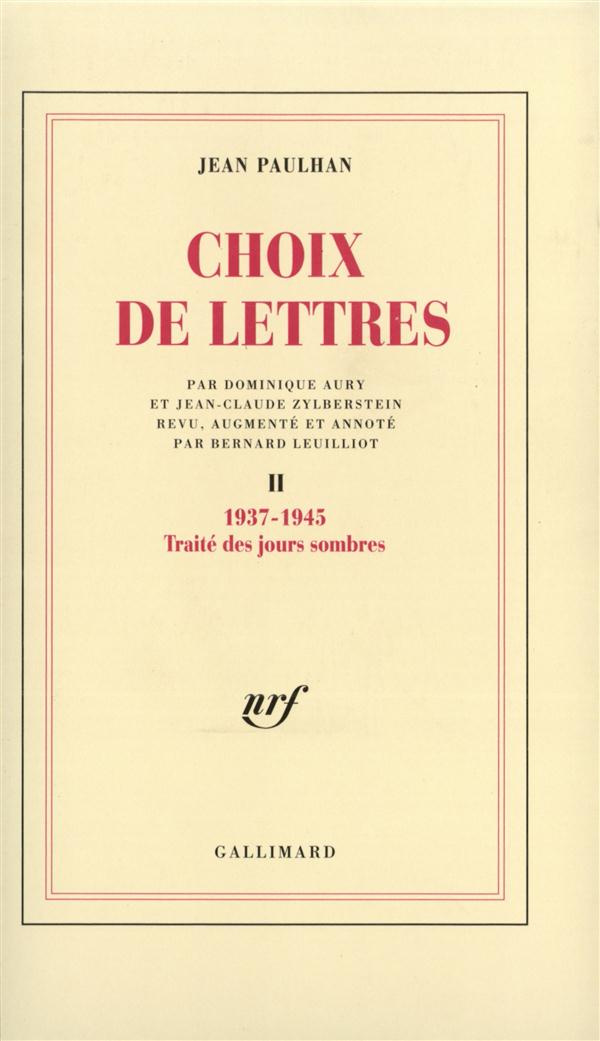 Choix de lettres / Jean Paulhan Tome 2 : Choix de lettres, 1937-1945, Traité des jours sombres