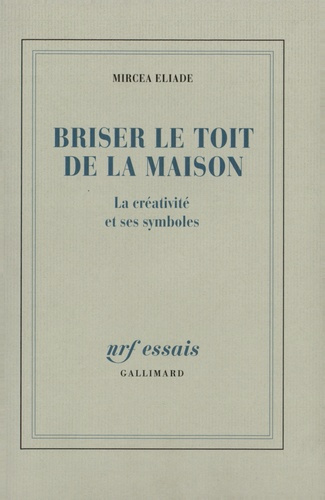 Briser le toit de la maison. La créativité et ses symboles