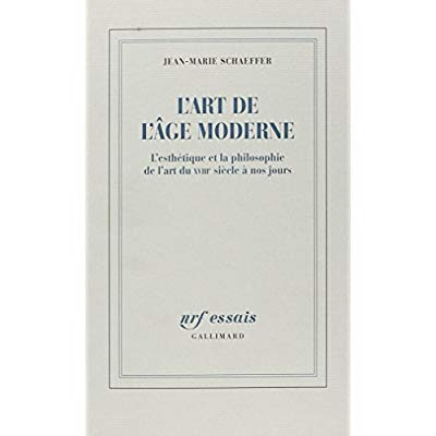 L'art de l'âge moderne. L'esthétique et la philosophie de l'art du XVIIIE siècle à nos jours