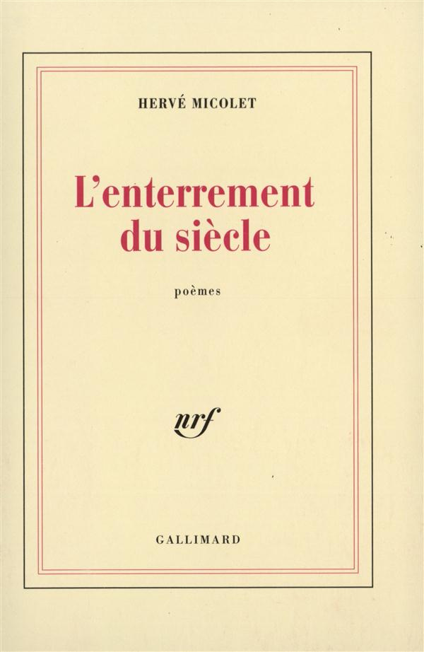 L'enterrement du siècle. Poèmes
