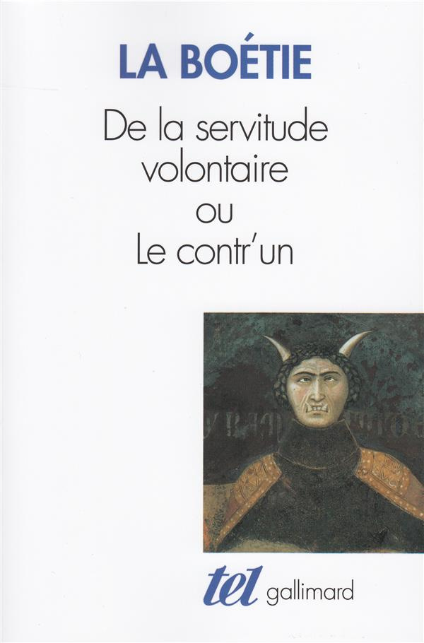 De la servitude volontaire ou Contr'un. suivi de Mémoire touchant l'Édit de janvier 1562