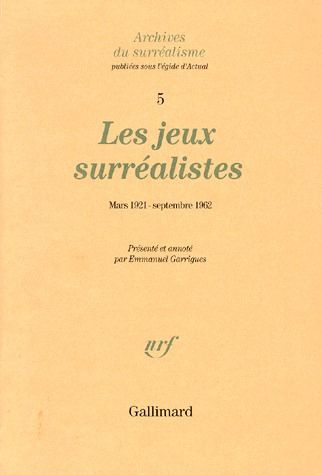 LES JEUX SURREALISTES. Mars 1921-Septembre 1962