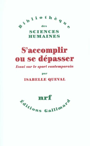 S'accomplir ou se dépasser. Essai sur le sport contemporain