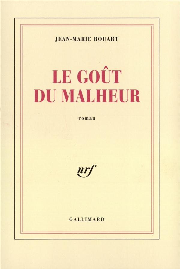Le goût du malheur