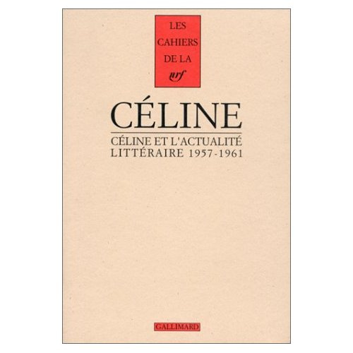 Cahiers Céline N° 2 : Céline et l'actualité littéraire, 1957-1961