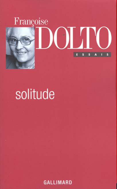 ESSAIS. Solitude, édition revue et augmentée 1994