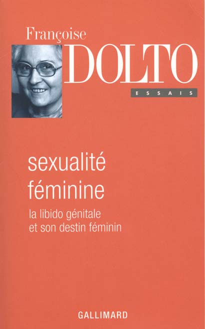 Sexualité féminine. La libido et son destin féminin