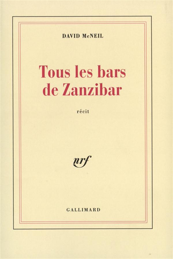 Tous les bars de Zanzibar. Récit
