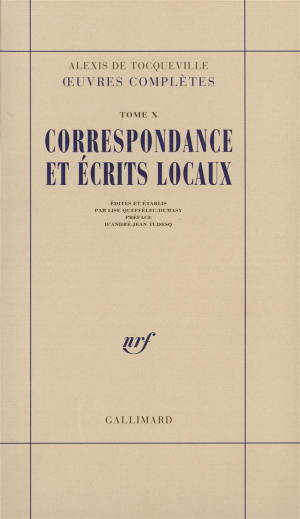 Oeuvres complètes. Tome 10, Correspondance et écrits locaux