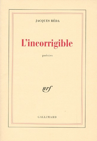 L'incorrigible. Poésies itinérantes et familières (1988-1992)