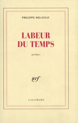 Labeur du temps. Poèmes