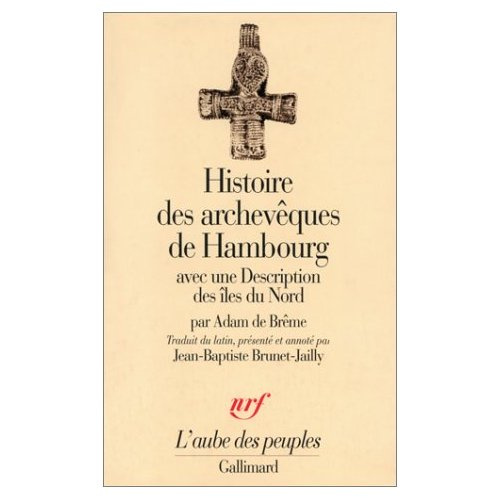 Histoire des archevêques de Hambourg. avec une Description des îles du Nord