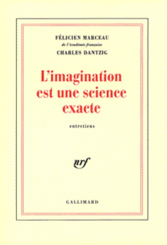 L'IMAGINATION EST UNE SCIENCE EXACTE. Entretiens